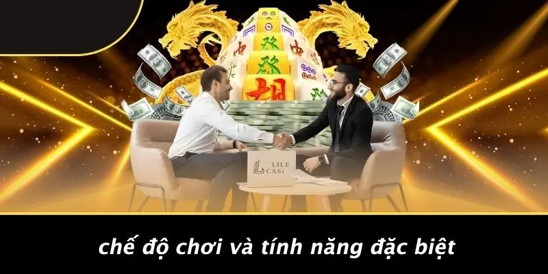 Chế Độ Chơi Và Tính Năng Đặc Biệt
