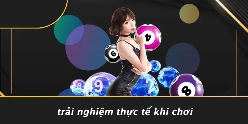 Trải Nghiệm Thực Tế Khi Chơi